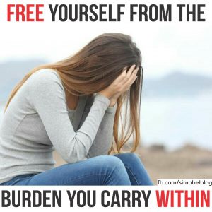 Free yourself from the burden you carry within