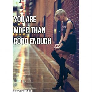 You are more than good enough