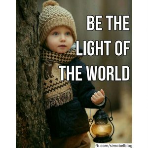 Be the light of the world
