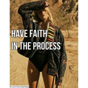 Have Faith in The Process